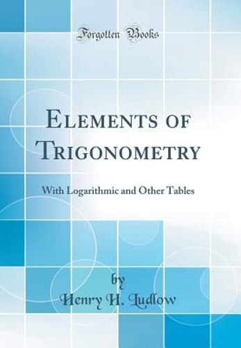Elements trigonometry with - elements, trigonometry: